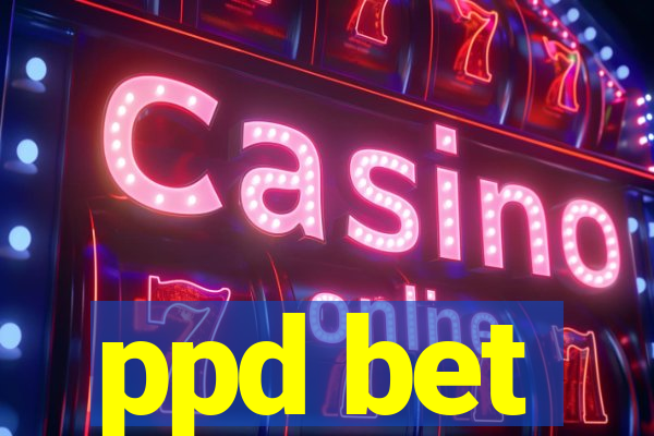 ppd bet