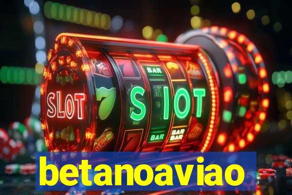 betanoaviao