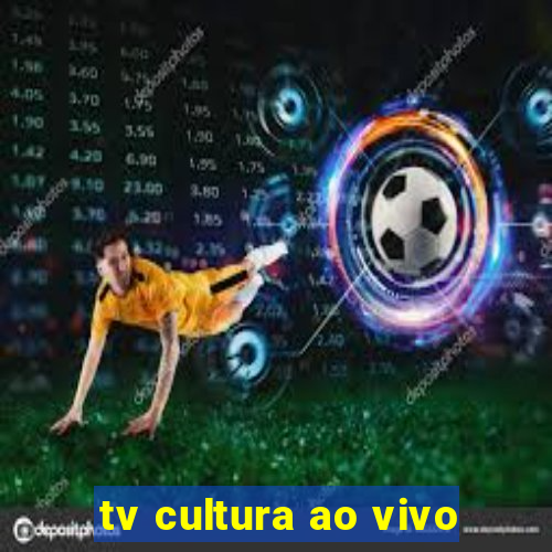 tv cultura ao vivo