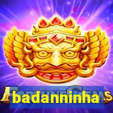 badanninha