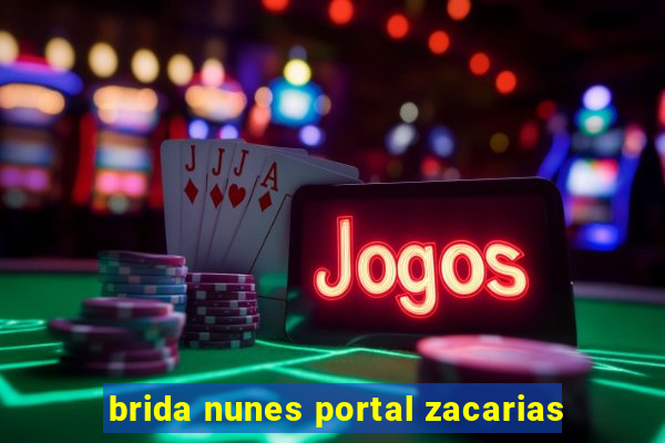 brida nunes portal zacarias