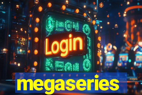 megaseries