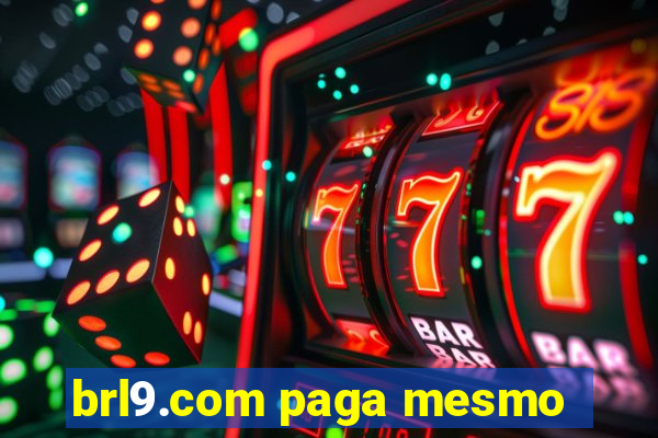 brl9.com paga mesmo