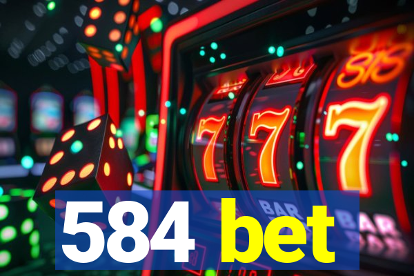 584 bet