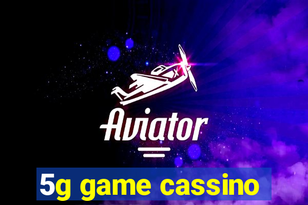 5g game cassino