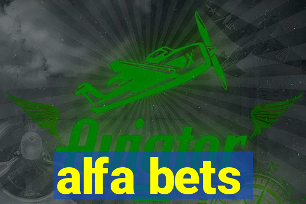 alfa bets