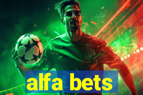 alfa bets