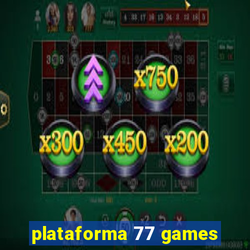 plataforma 77 games