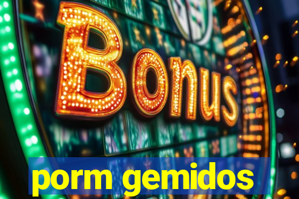 porm gemidos