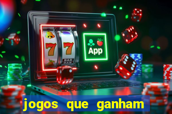 jogos que ganham dinheiro de verdade gratis