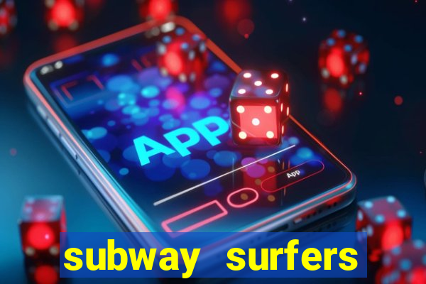 subway surfers deposito minimo 1 real