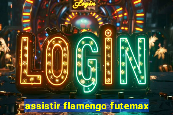 assistir flamengo futemax