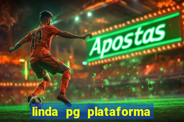 linda pg plataforma de jogos