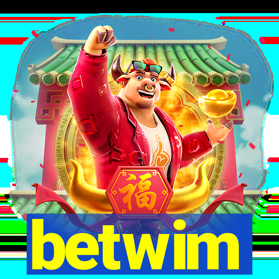 betwim