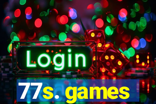 77s. games