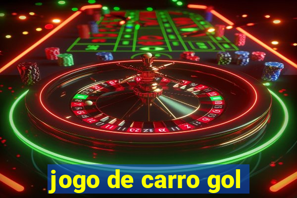 jogo de carro gol