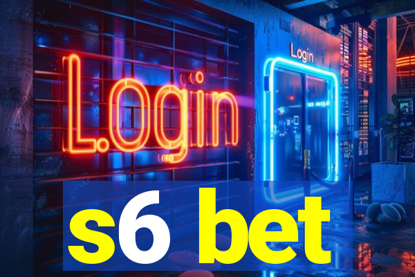 s6 bet