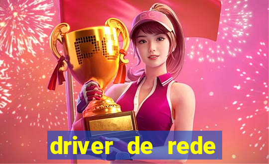 driver de rede windows 7 32 bits