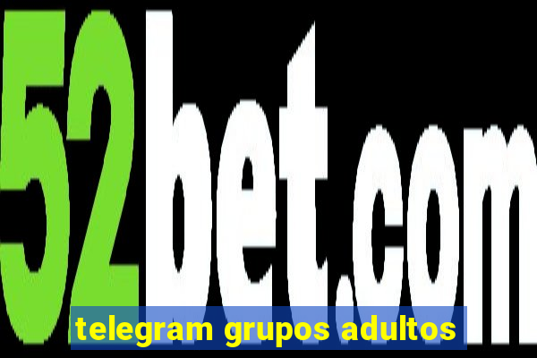 telegram grupos adultos