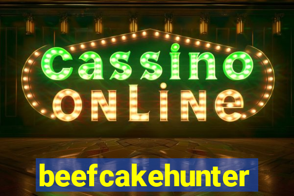 beefcakehunter