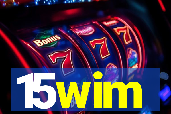 15wim
