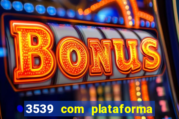3539 com plataforma de jogos