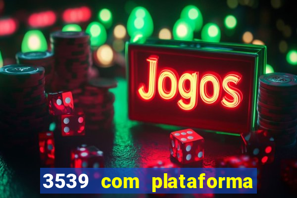 3539 com plataforma de jogos