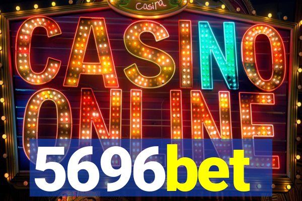 5696bet