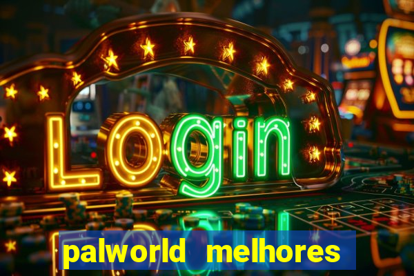 palworld melhores pals para trabalho