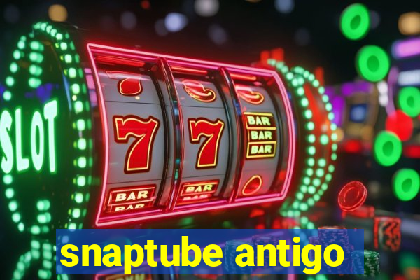 snaptube antigo