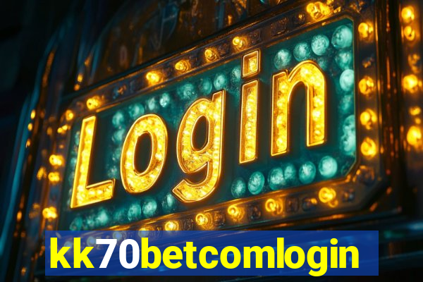 kk70betcomlogin
