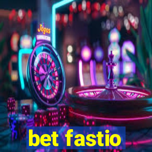 bet fastio
