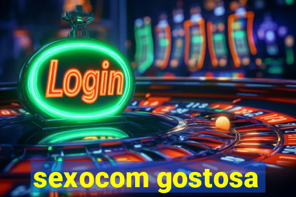 sexocom gostosa