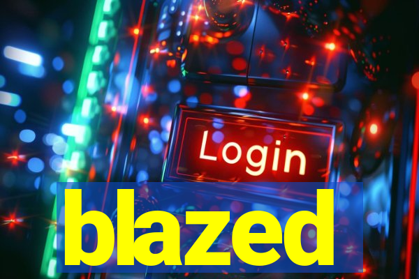 blazed