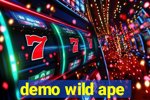 demo wild ape