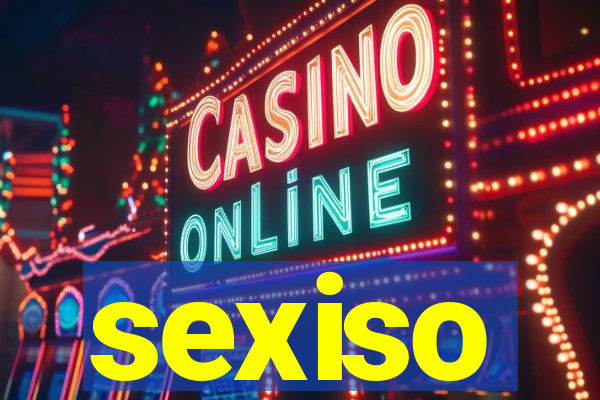 sexiso