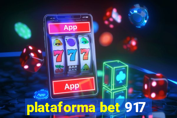 plataforma bet 917