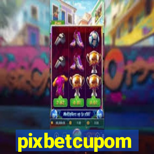 pixbetcupom