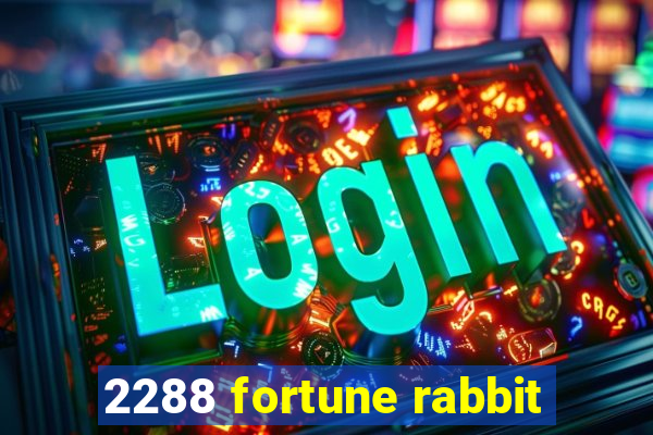 2288 fortune rabbit