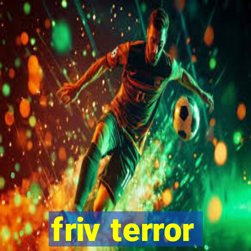 friv terror