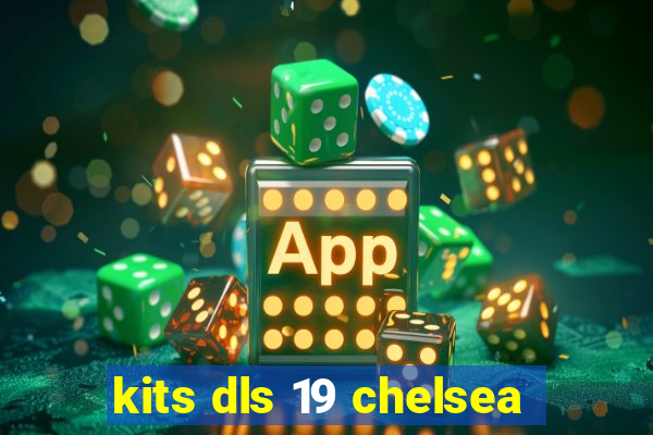 kits dls 19 chelsea