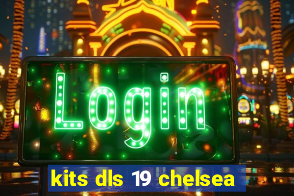 kits dls 19 chelsea