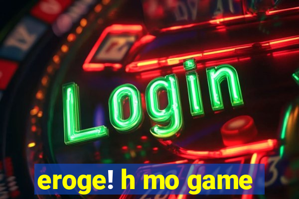 eroge! h mo game