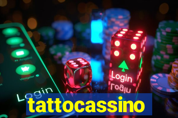 tattocassino