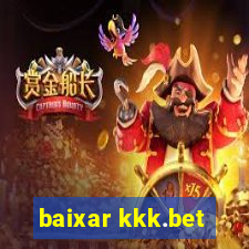 baixar kkk.bet