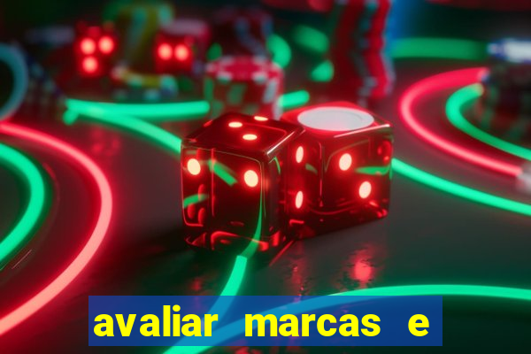 avaliar marcas e ganhar dinheiro