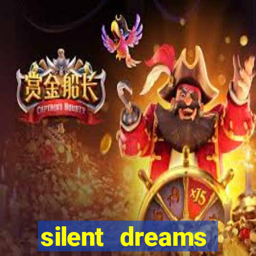 silent dreams reclame aqui