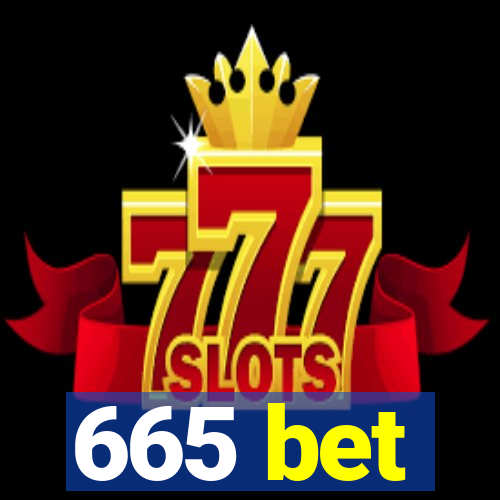 665 bet