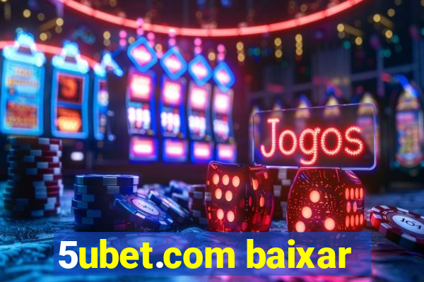 5ubet.com baixar