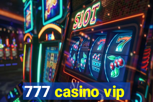 777 casino vip